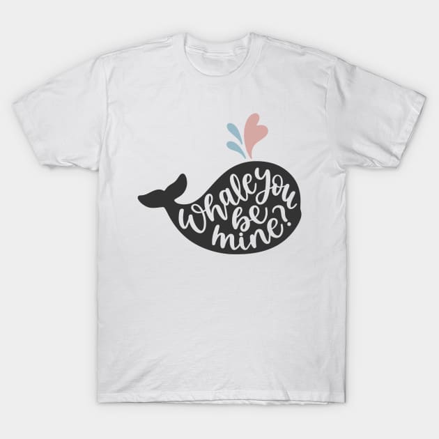 Whale You Be Mine Valentine T-Shirt by greenoriginals